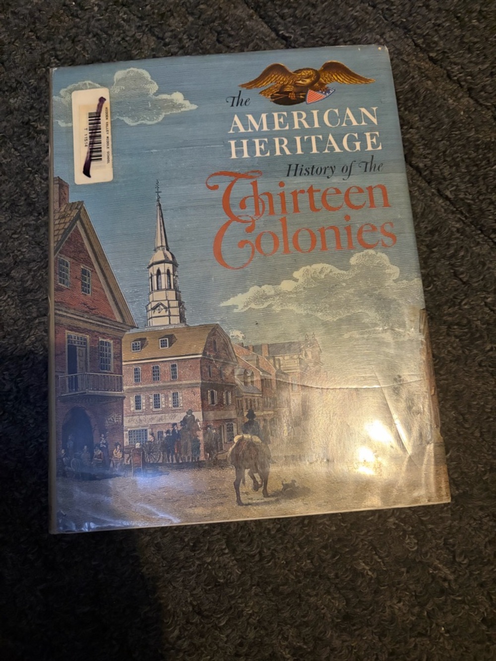 The American heritage history of the thirteen colonies by Louis b wright